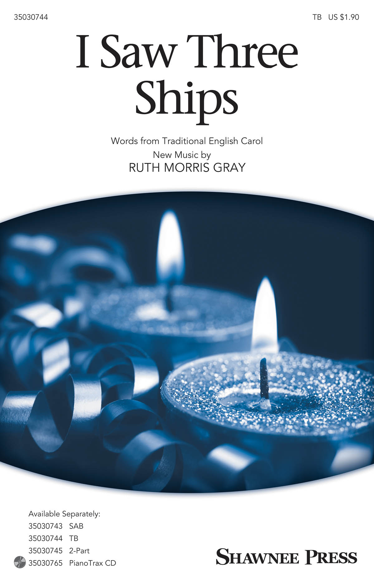 Ruth Morris Gray: I Saw Three Ships (TB)