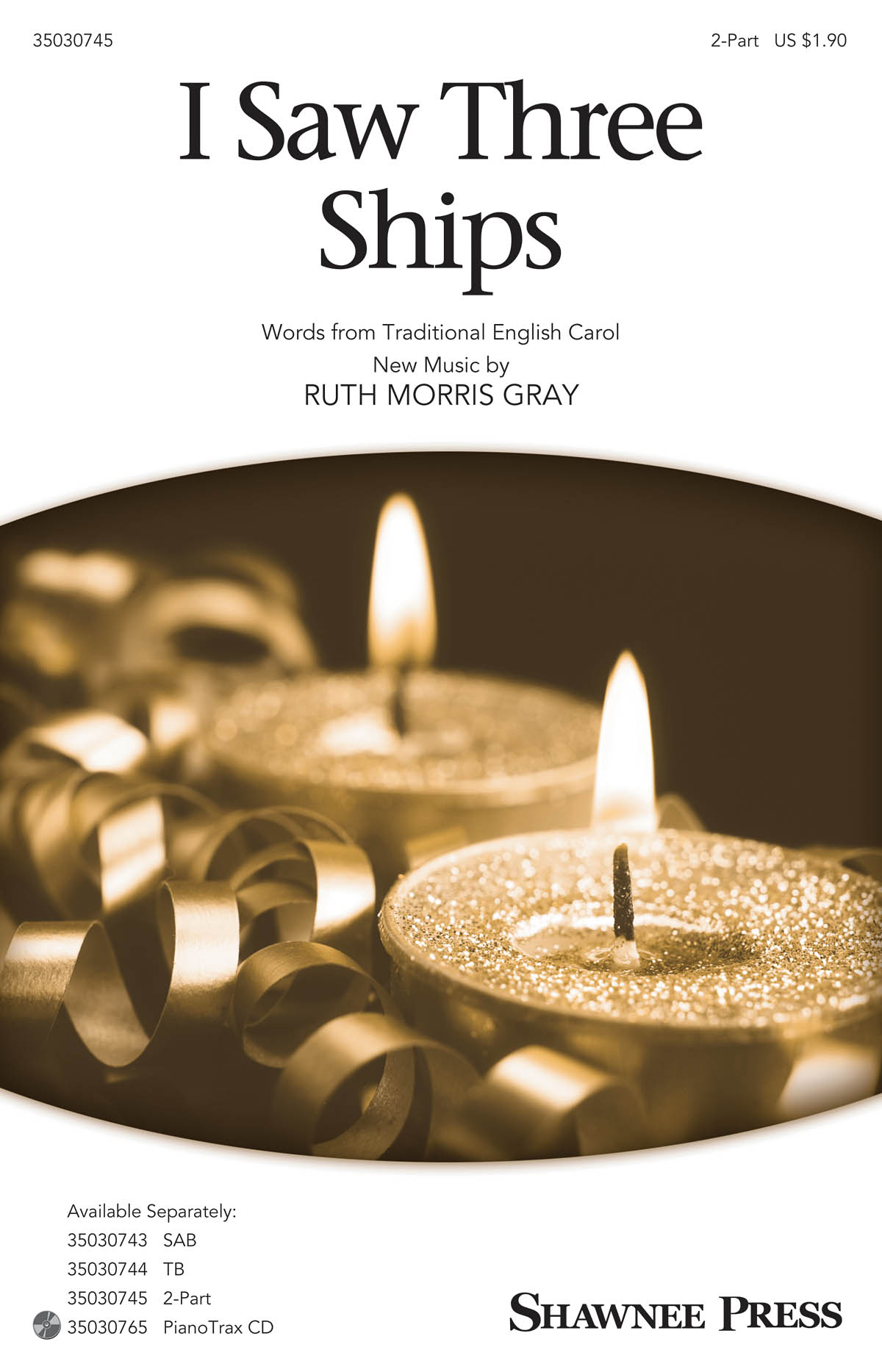 Ruth Morris Gray: I Saw Three Ships (2-Part)