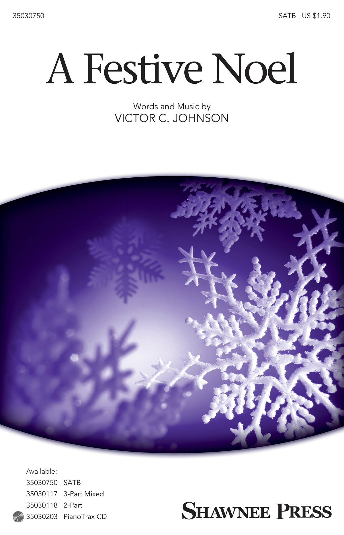 Victor C. Johnson: A Festive Noel (SATB)