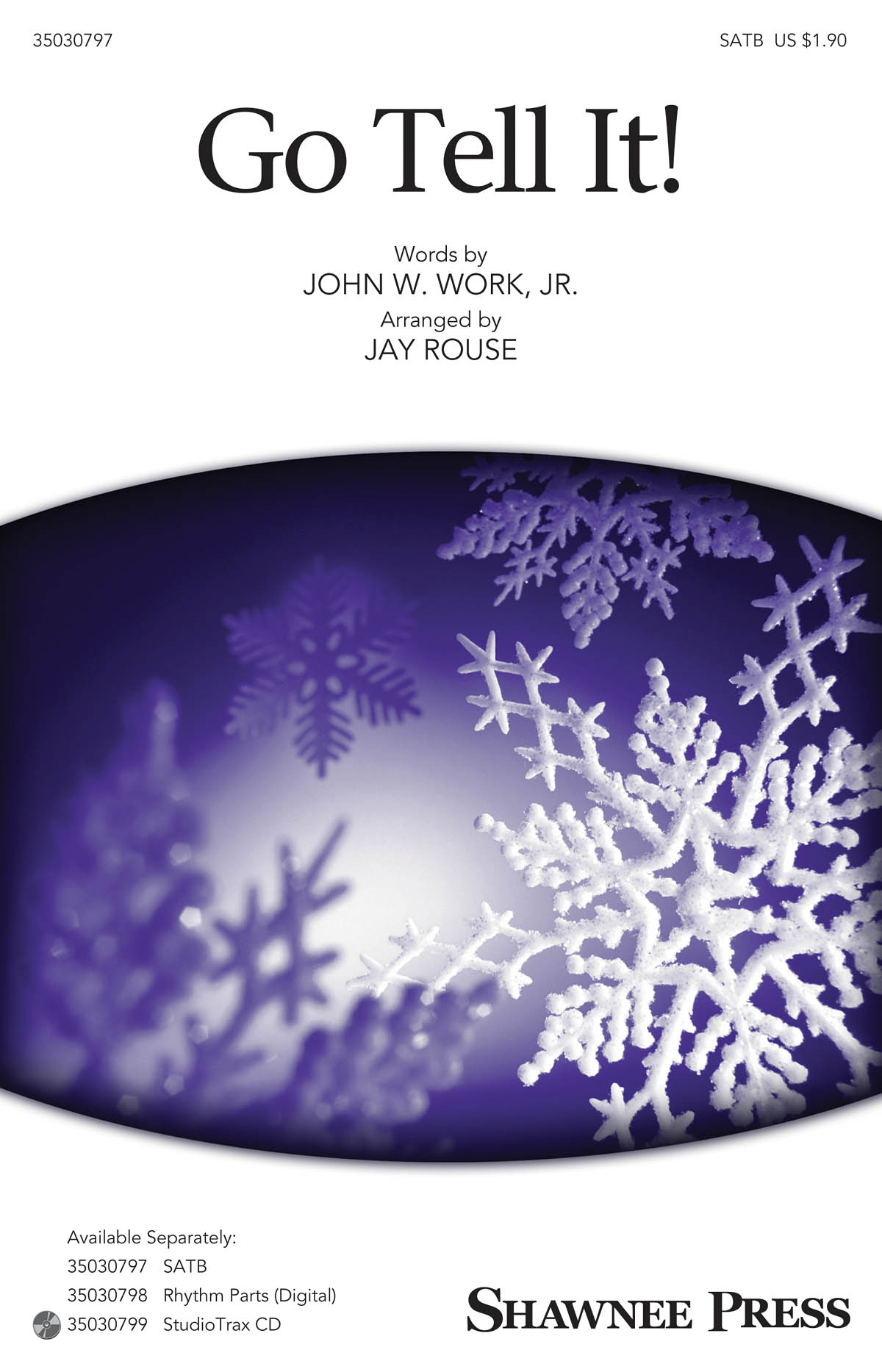 Jay Rouse: Go Tell It! (SATB)