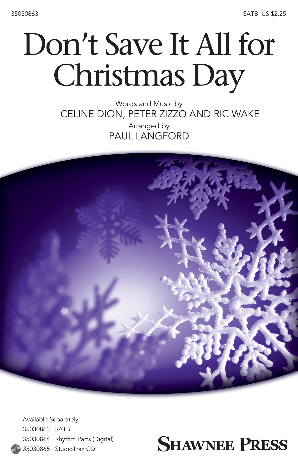 Paul Langford: Don't Save It All for Christmas Day (SATB)