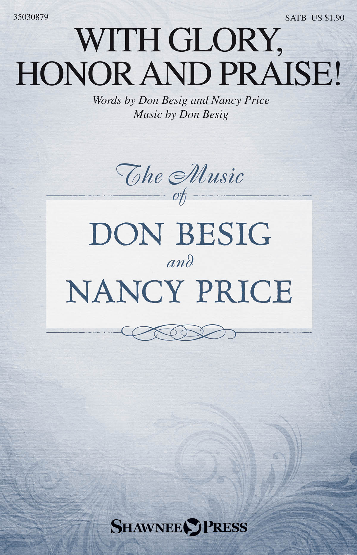 Don Besig: With Glory, Honor and Praise! (SATB)