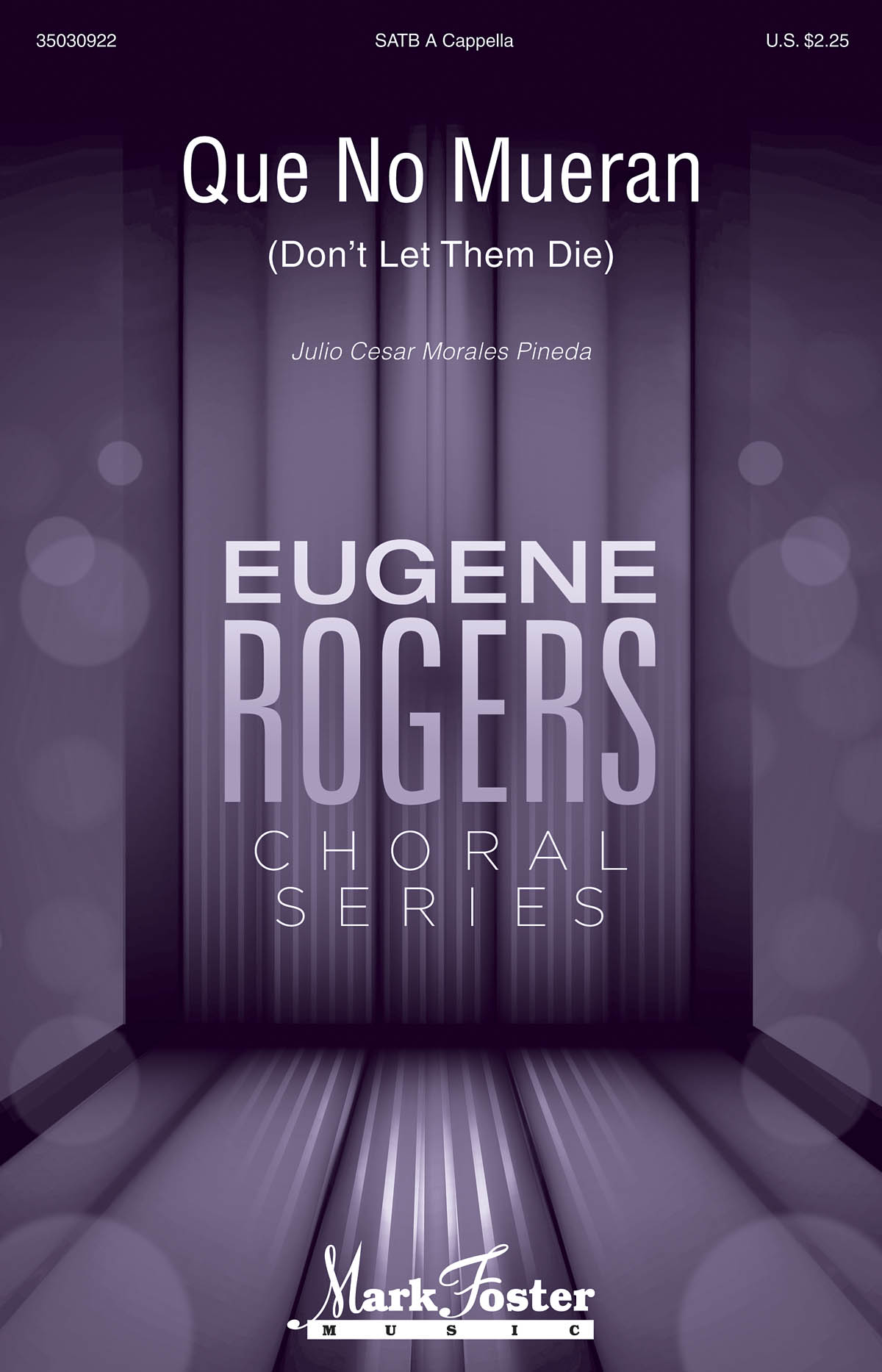 Julio Pineda: Que No Mueran (Don't Let Them Die) (SATB)