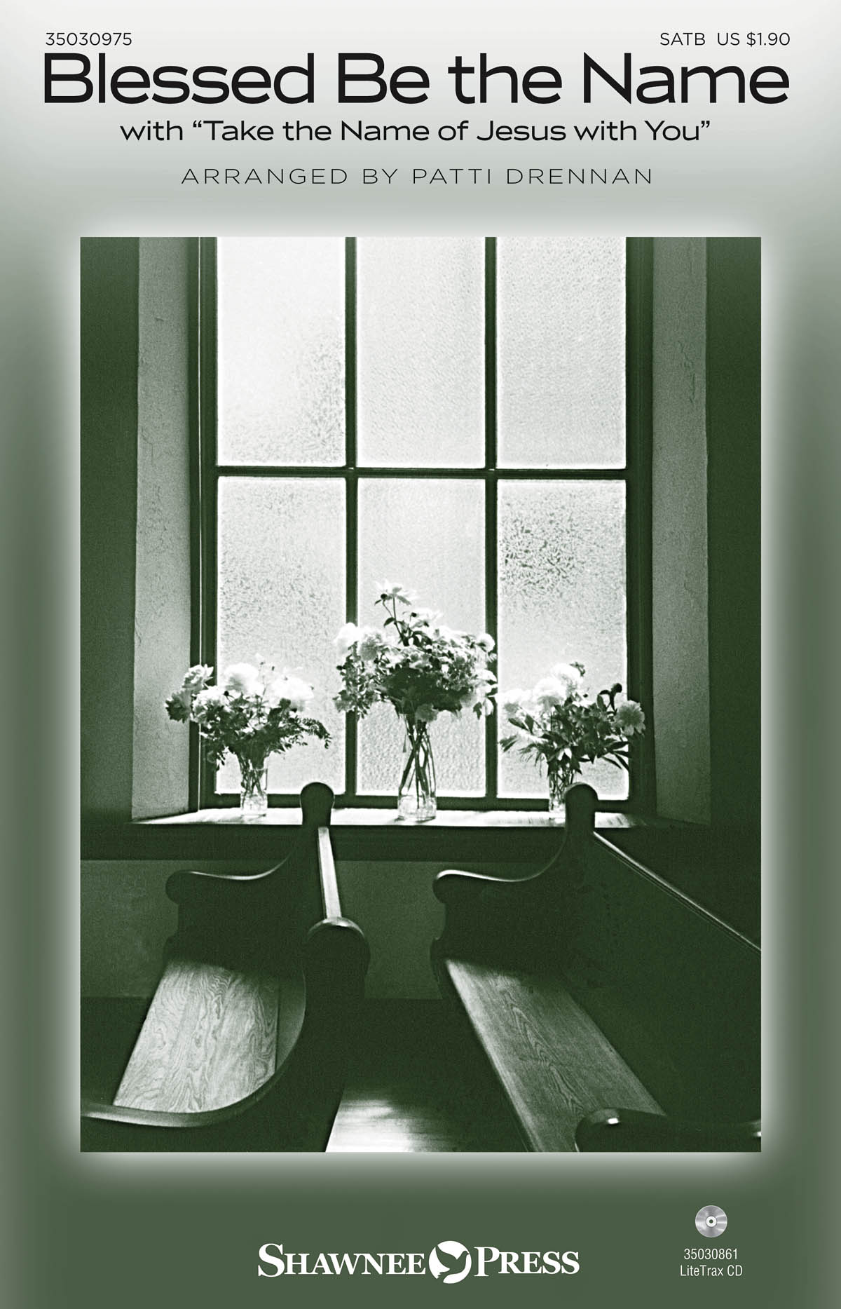 Charles Wesely: Blessed Be the Name (SATB)