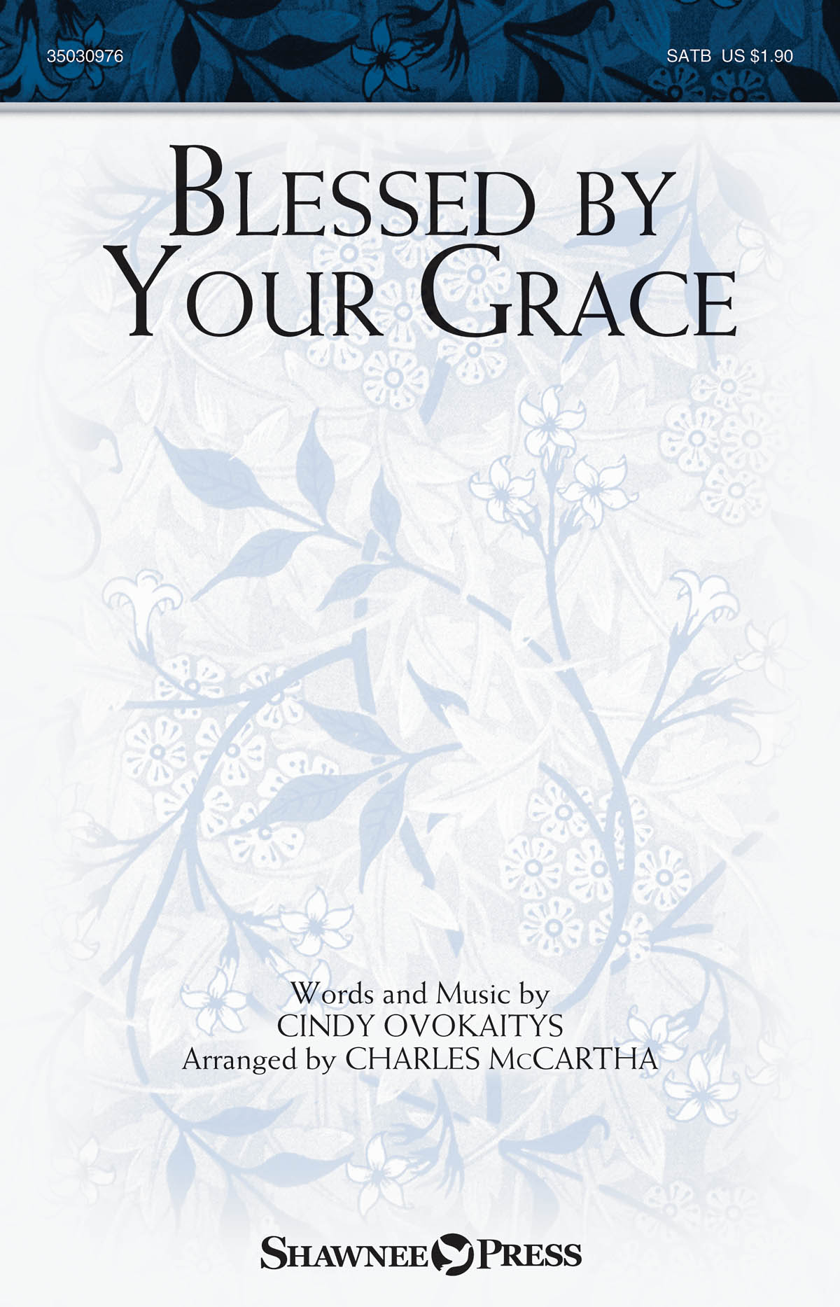 Cindy Ovokaitys: Blessed by Your Grace (SATB)