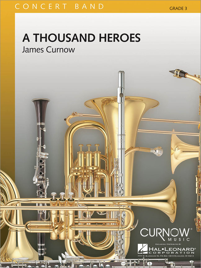 Hal Leonard  Curnow: A Thousand Heroes (Partituur Harmonie)