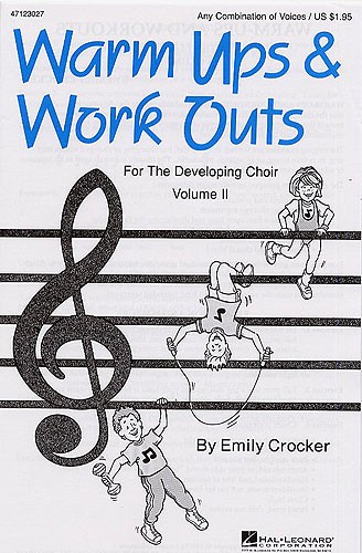 Warm-Ups And Work-Outs For The Developing Choir