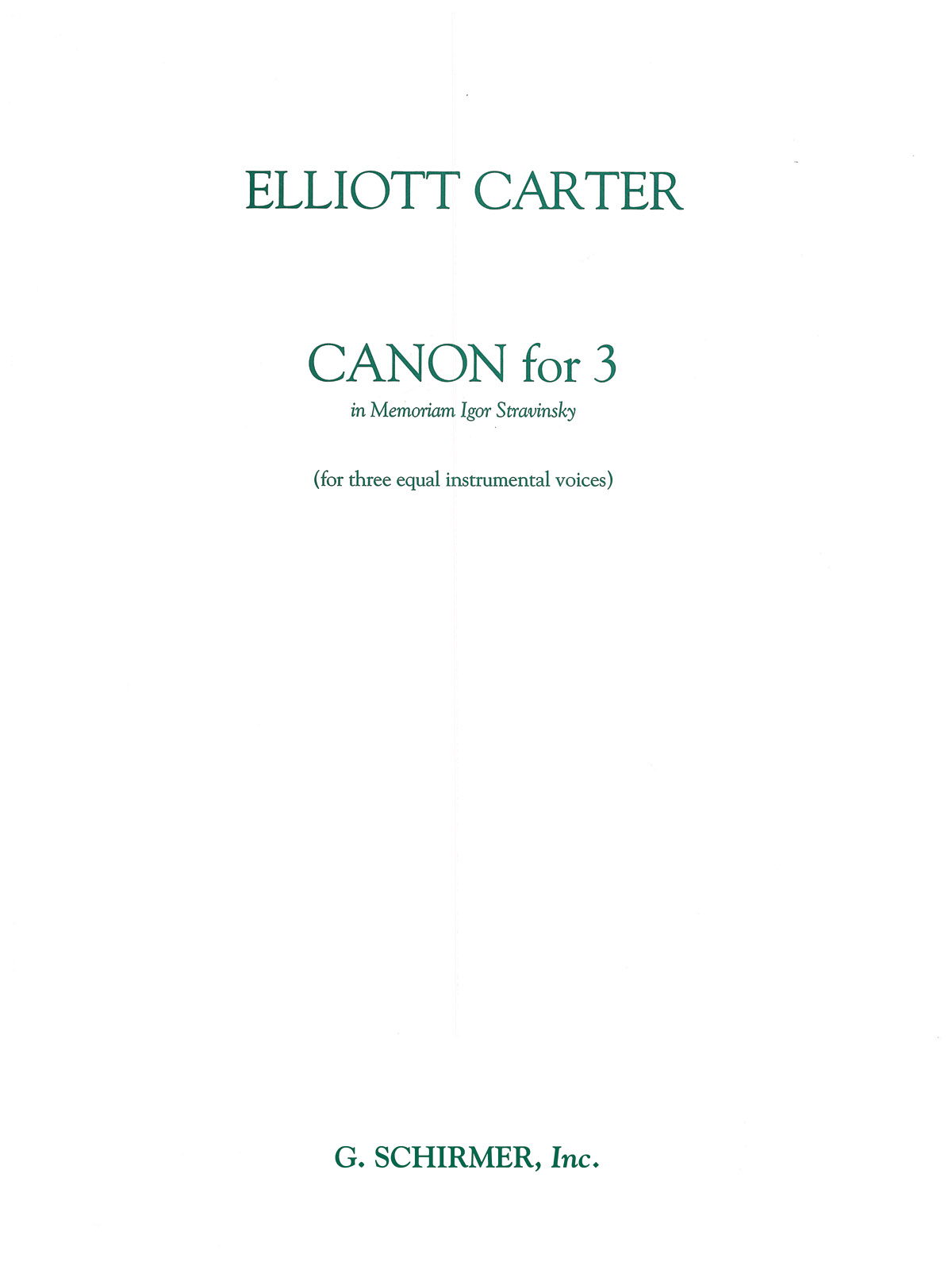 Elliott Carter: Canon for 3 - In Memoriam of Igor Stravinsky
