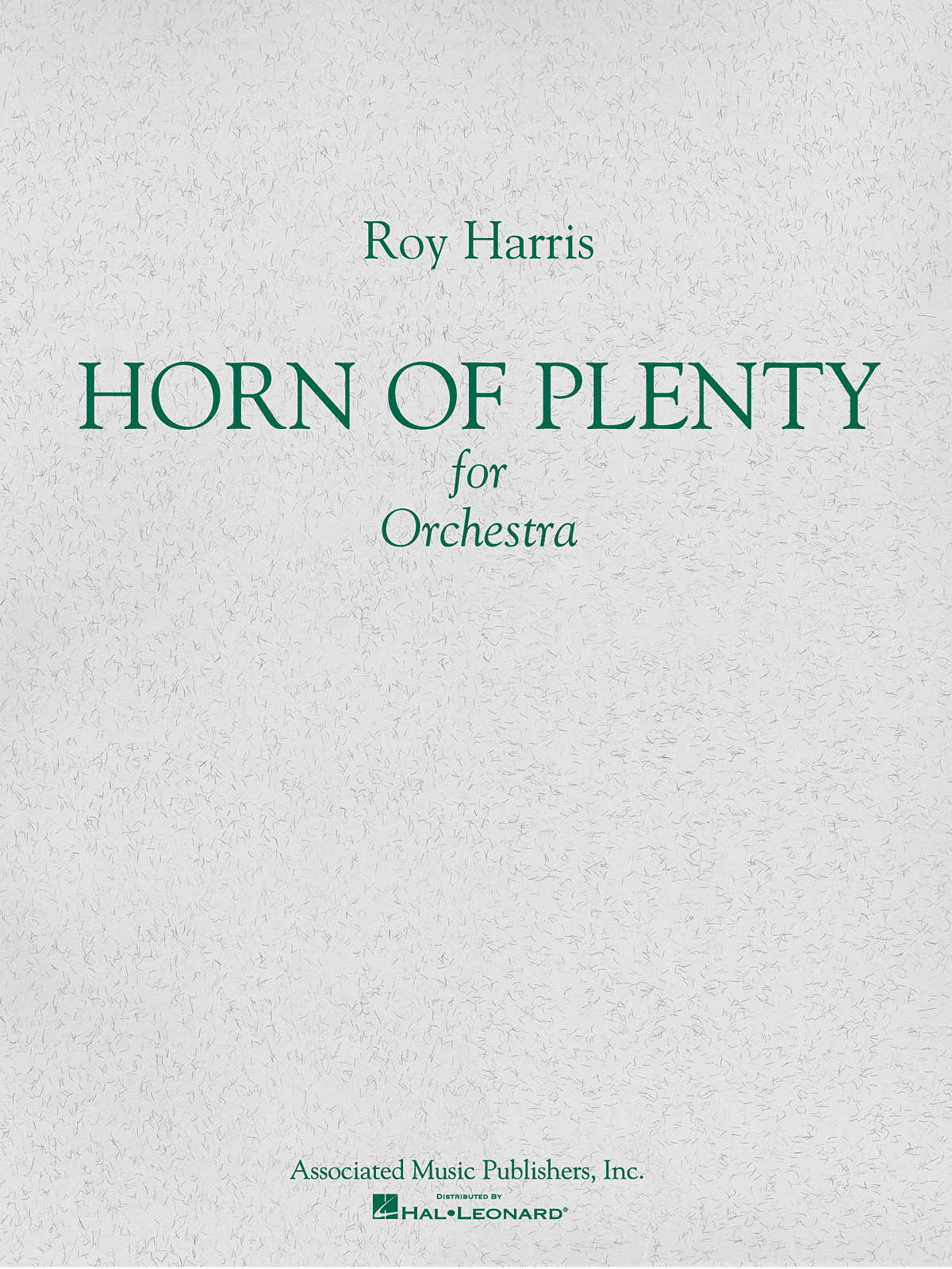 Roy Harris: Horn of Plenty