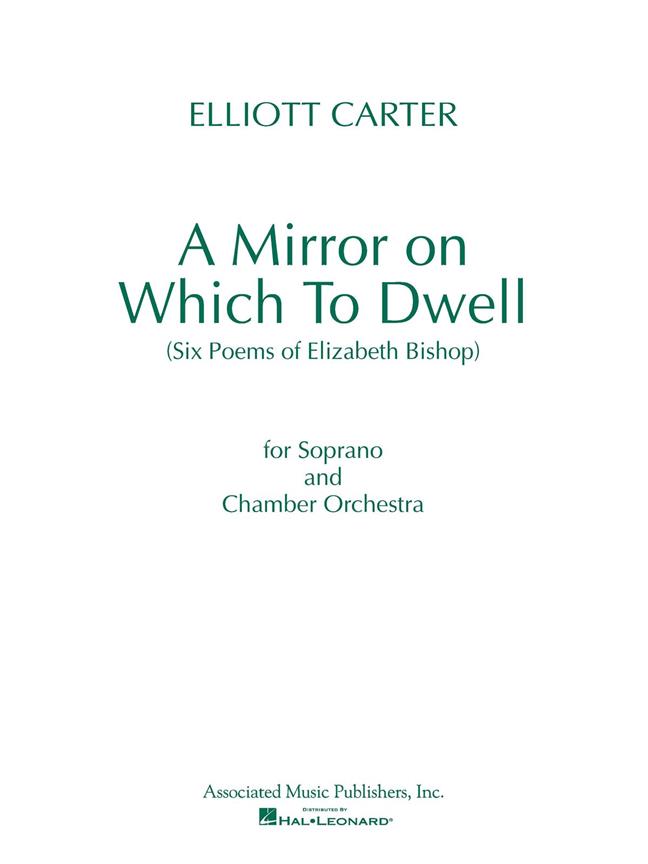 Elliott Carter: A Mirror on Which to Dwell