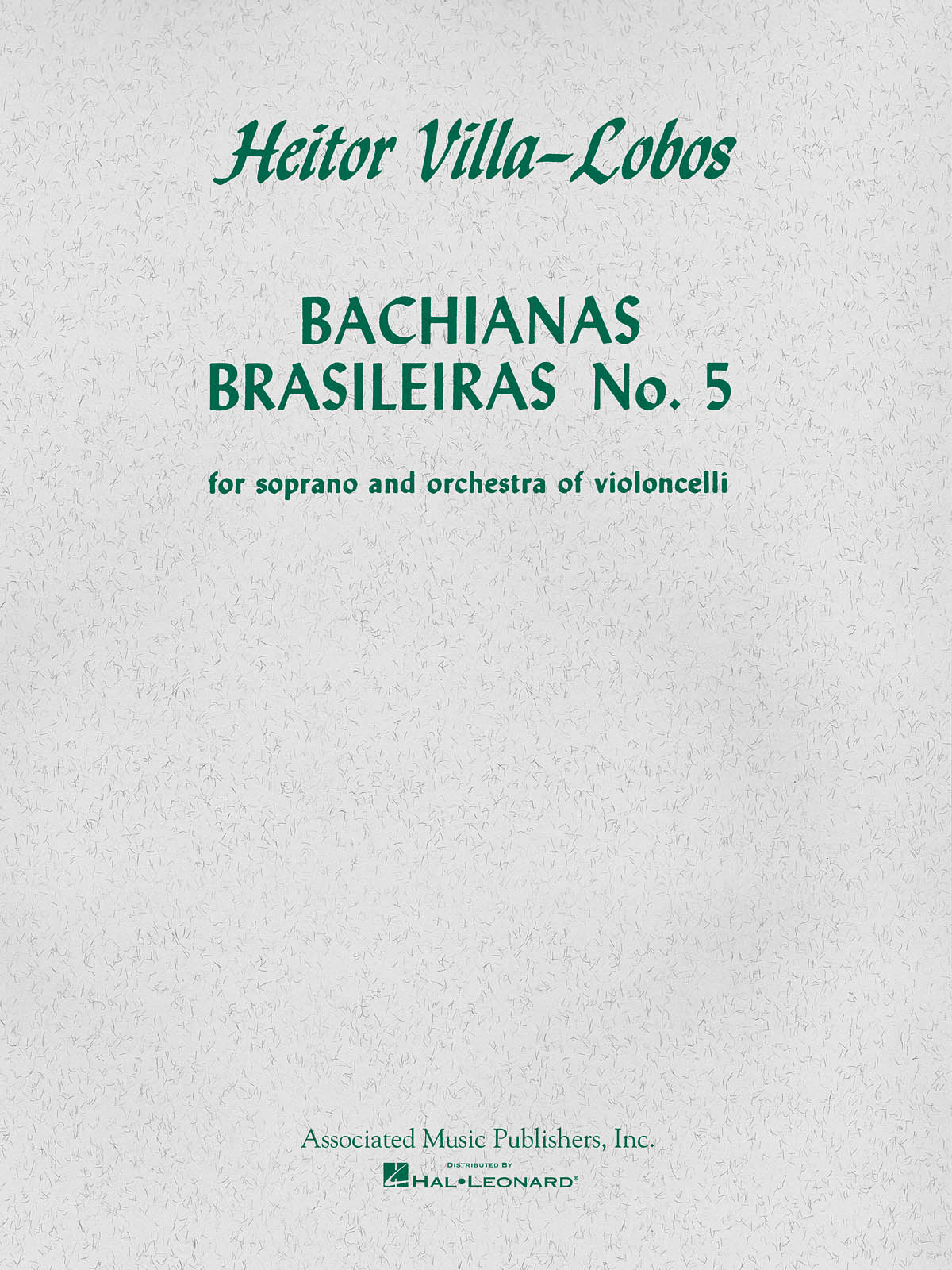 Heitor Villa-Lobos: Bachianas Brasileiras No. 5