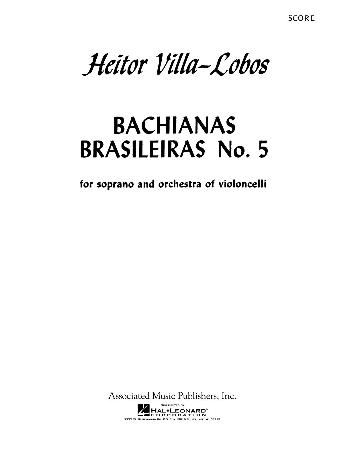 Heitor Villa-Lobos: Bachianas Brasileiras No. 5