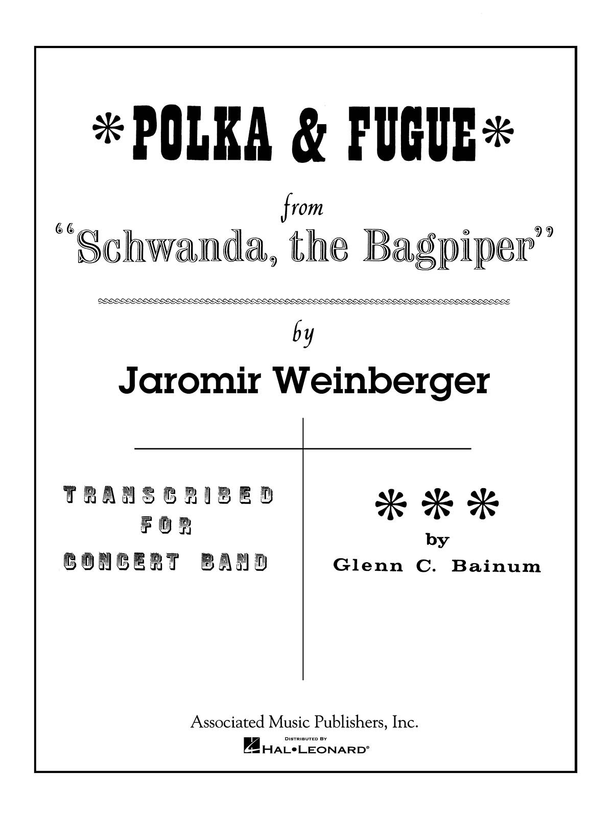 Jaromir Weinberger: Polka and Fugue from Schwanda, the Bagpiper