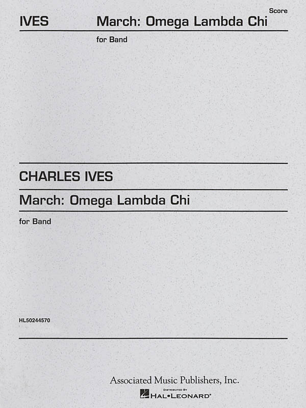 Charles Ives: March Omega Lambda Chi