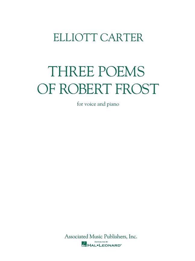 Elliott Carter: Three Poems of Robert Frost
