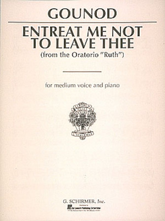 Charles Gounod: Entreat Me Not to Leave Thee