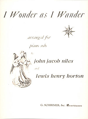 John Jacob Niles: I Wonder as I Wander