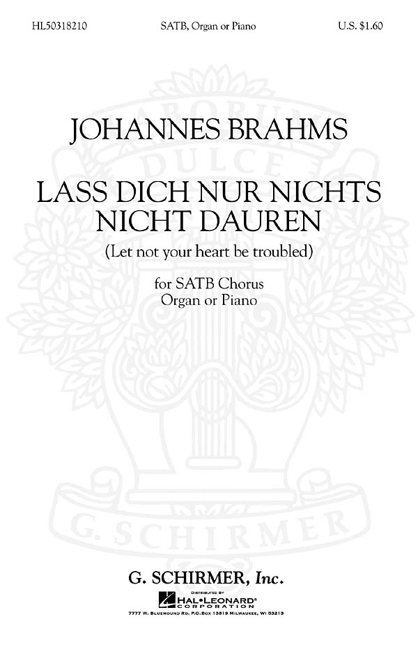 J Brahms: Lass Dich Nur Nichts Nicht Dauren