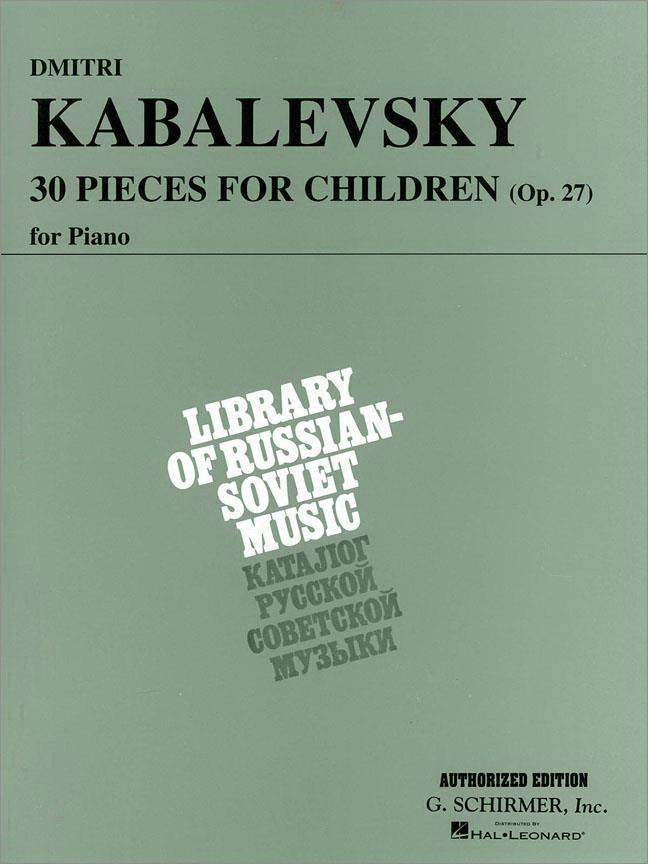 Kabalevsky: 30 Pieces for Children, Op. 27