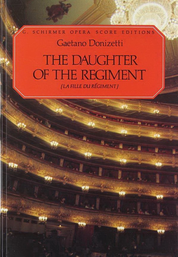 Gaetano Donizetti: The Daughter of the Regiment