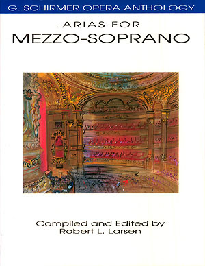 Schirmer Opera Anthology - Arias for Mezzo-Soprano