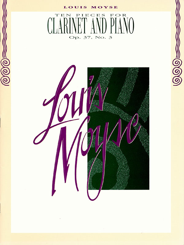 Louis Moyse: 10 Pieces for Clarinet And Piano Op.37 No.3