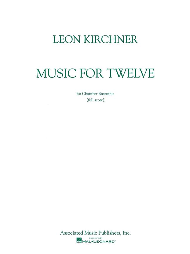 Leon Kirchner: Music for Twelve