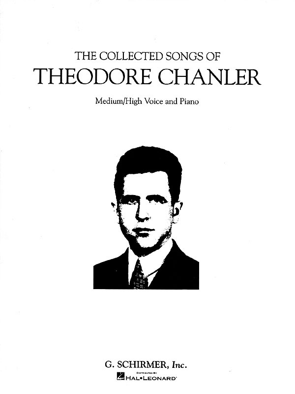 Theodore Chanler: The Collected Songs of Theodore Chanler