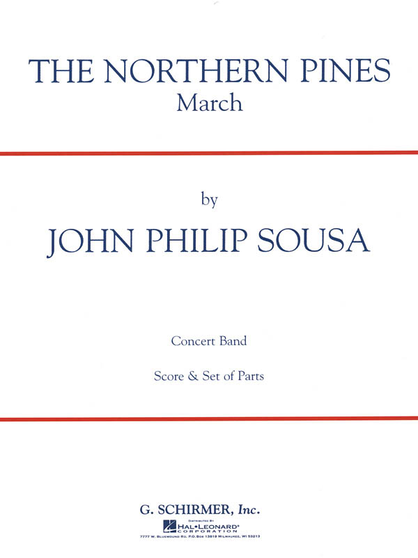 John Philip Sousa: The Northern Pines