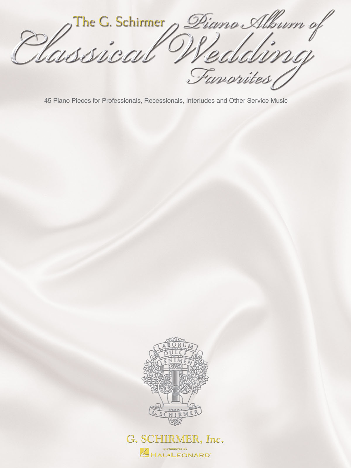 The G. Schirmer Piano Album of Wedding Classics