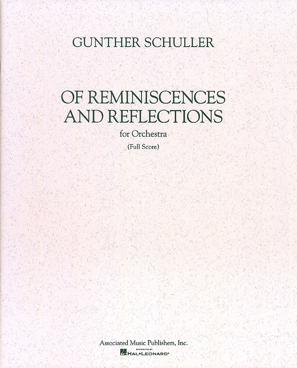 Gunther Schuller: Of Reminiscences and Reflections