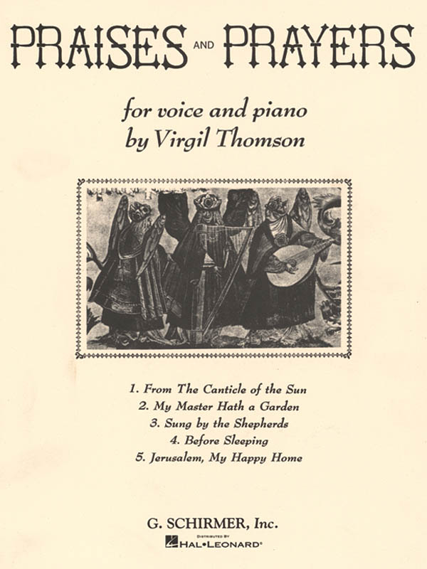 Virgil Thomson: Praises and Prayers