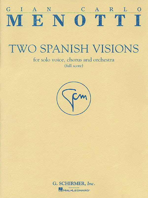 Gian Carlo Menotti: Two Spanish Visions