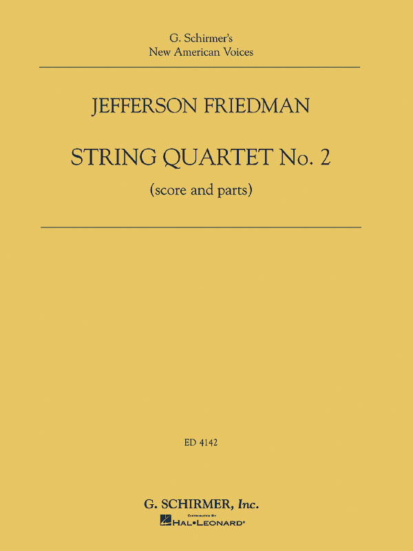 Jefferson Friedman: Jefferson Friedman - String Quartet No. 2