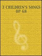 3 Children's Songs Op68 Voice/piano