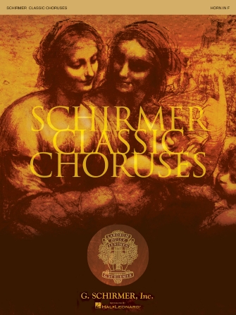 Schirmer Classic Choruses – Horn in F
