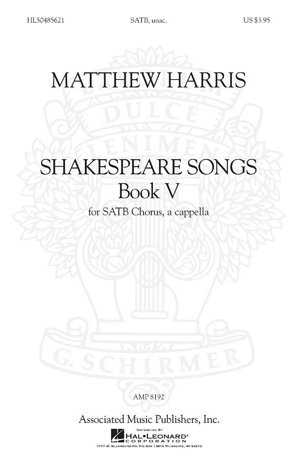 Matthew Harris: Shakespeare Songs, Book 5 SATB A Cappella