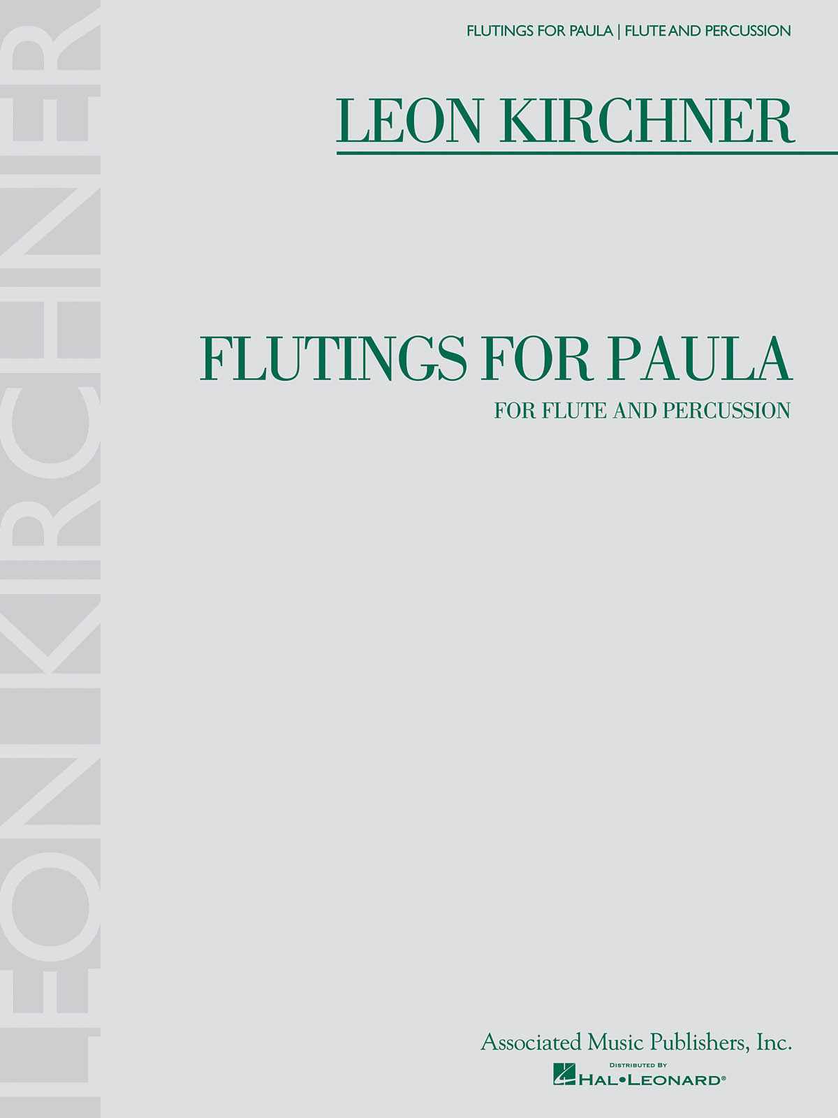 Leon Kirchner: Leon Kirchner - Flutings for Paula