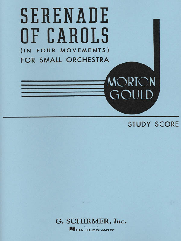 Morton Gould: Serenade of Carols in 4 Movements
