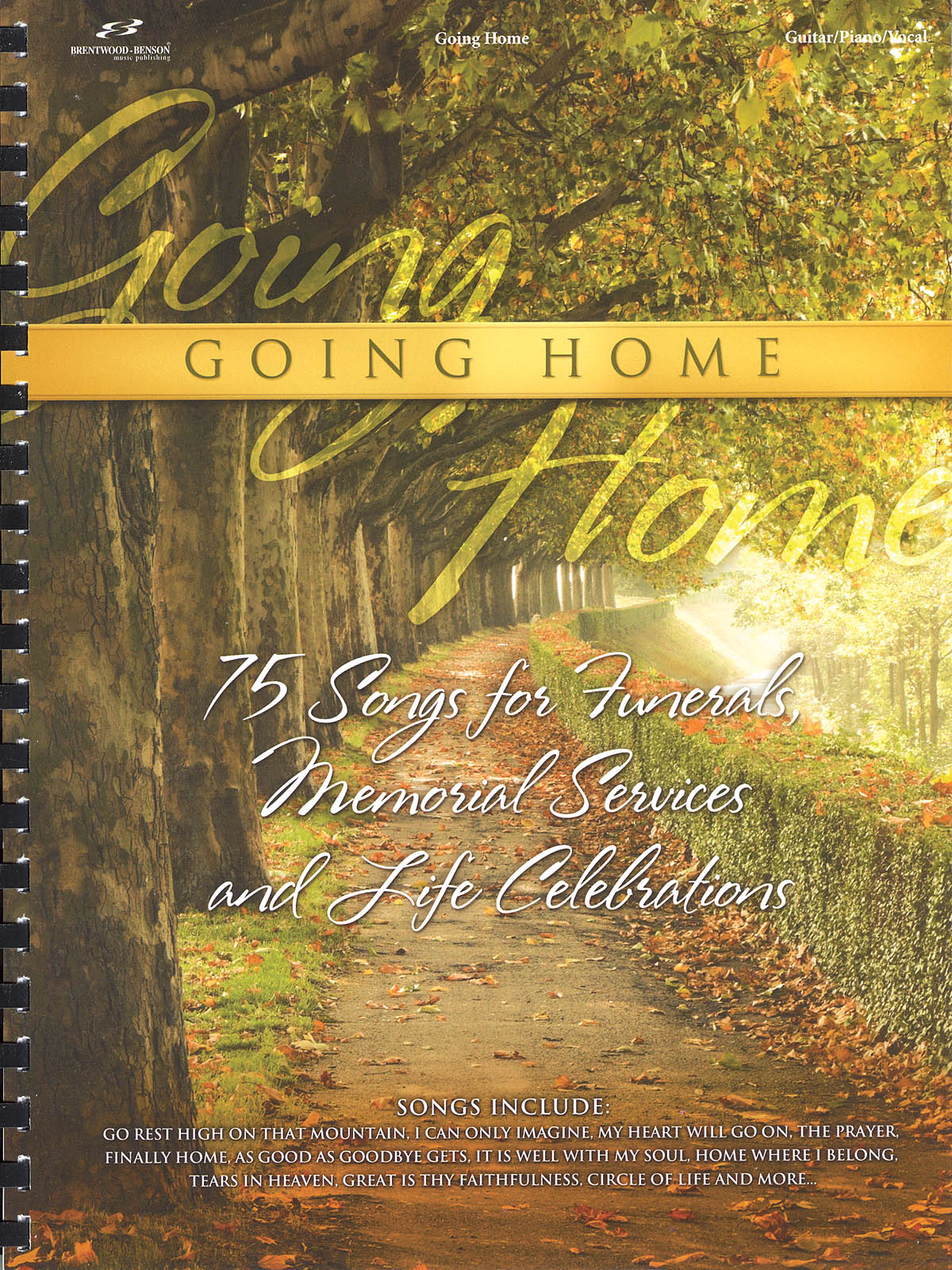 Going Home(75 Songs For Funerals, Memorial Services and Life Celebrations)