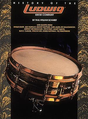 Paul William Schmidt: History Of The Ludwig Drum Company