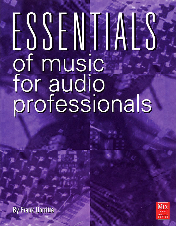 Essentials Of Music For Audio Professionals