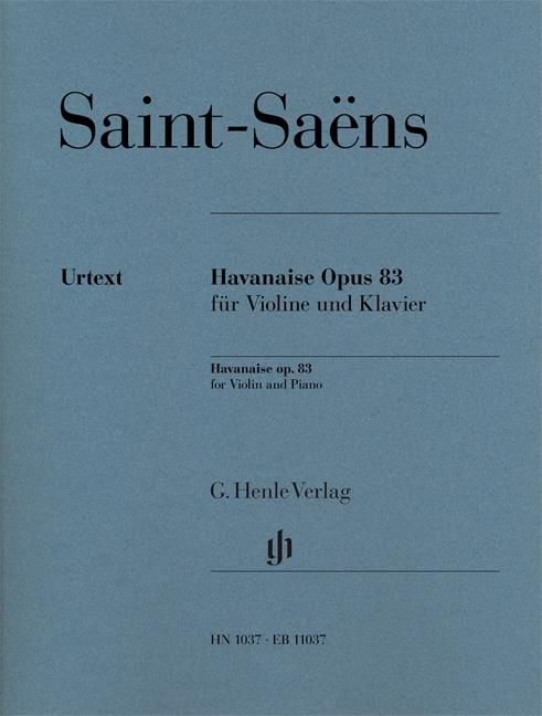 Camille Saint-Saëns: Havanaise Opus 83 for Violine und Klavier