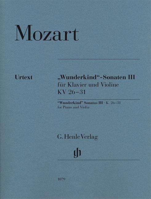 Mozart: Wunderkind Sonaten III KV 26-31
