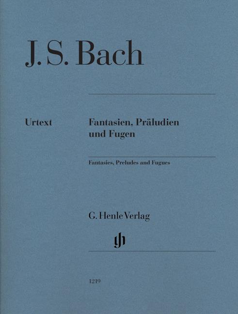 Bach: Fantasien, Präludien und Fugen