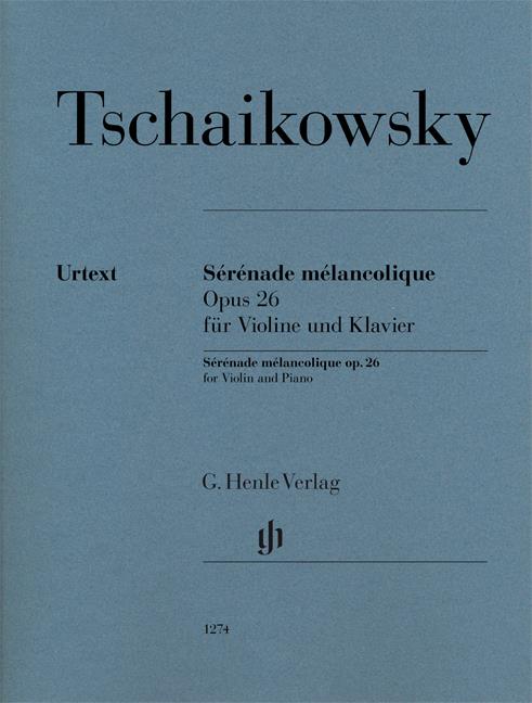 Tchaikowsky: Serenade Melancolique Op. 26