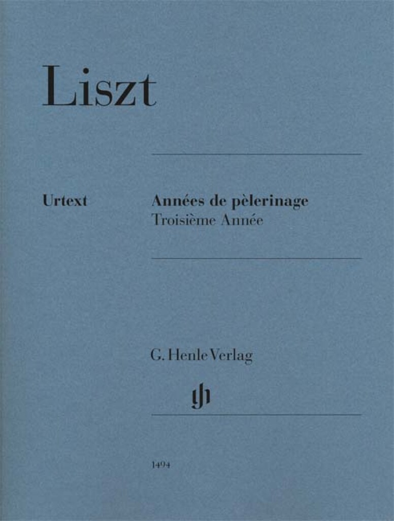 Liszt: Années de Pèlerinage Troisième Année