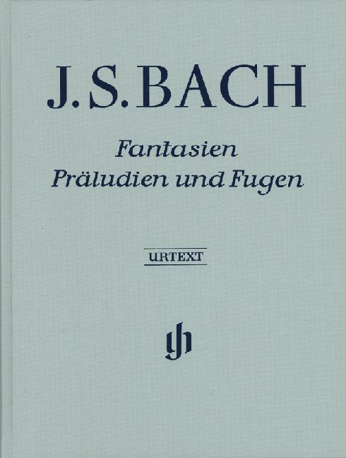 Bach: Fantasies, Preludes and Fugues
