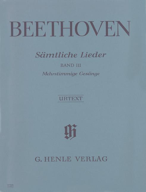 Beethoven: Complete Songs fuer Voice and Piano, Volume III (Songs fuer several voices with Piano, partly fuer choir)