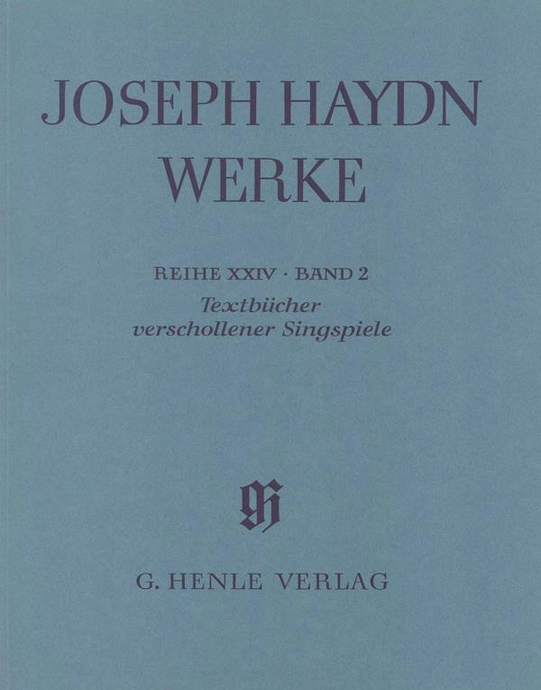 Joseph Haydn: Textbücher Verschollener Singspiele